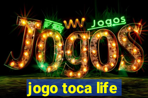 jogo toca life